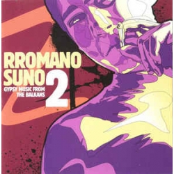 Rromano Suno 2 - Gypsy Music From The Balkans 